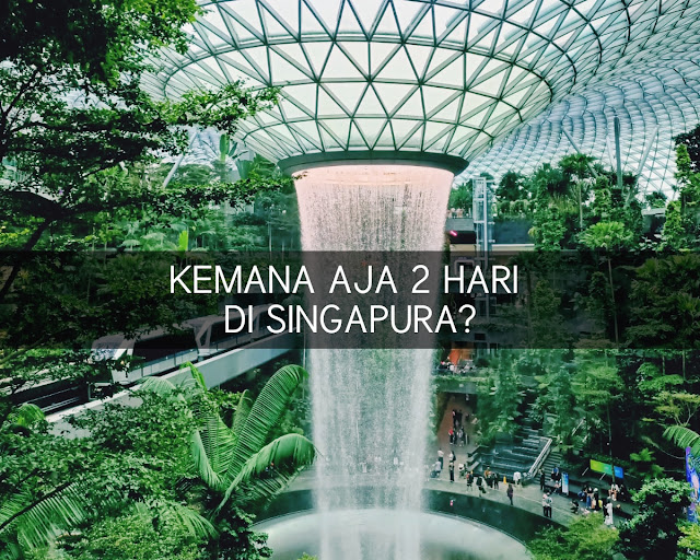 2 hari di Singapura