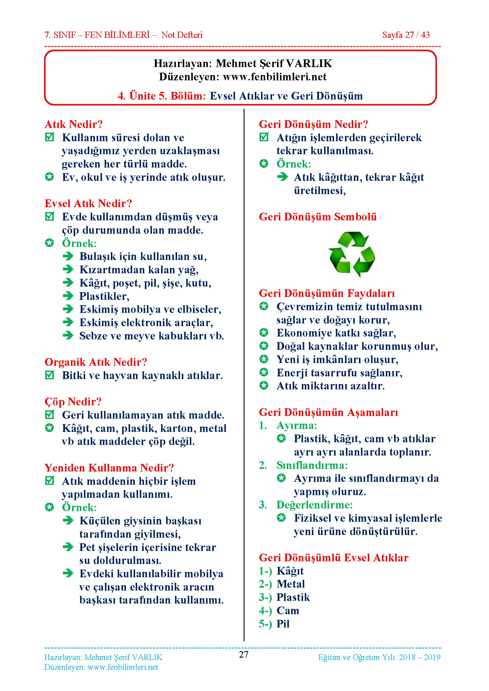 4. Ünite: Saf Madde ve Karışımlar Konu Anlatımı 1. Maddenin Tanecikli Yapısı 2. Saf Maddeler 3. Karışımlar 4. Karışımların Ayrılması 5. Evsel Atıklar ve Geri Dönüşüm