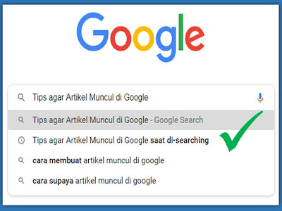 Tips agar Artikel Muncul di Google saat orang searching
