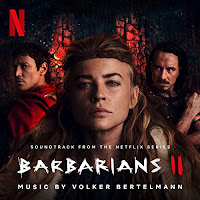 New Soundtracks: BARBARIANS Season 2 (Volker Bertelmann)