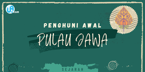 Penghuni Awal Pula Jawa