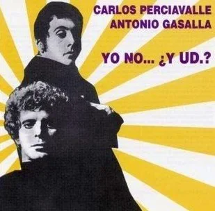 Antonio Gasalla & Carlos Perciavalle - Yo no...¿Y ud? (1971)