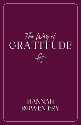 The Way of Gratitude by Hannah Rowen Fry