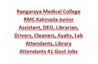 Rangaraya Medical College RMC Kakinada Junior Assistant, DEO, Librarian, Drivers, Cleaners, Ayahs, Lab Attendants, Library Attendants 41 Govt Jobs