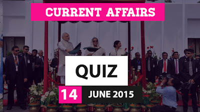 current affairs quiz 13 june 2015