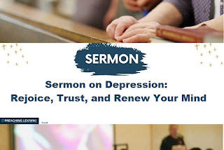 Sermon on Depression: Rejoice, Trust, and Renew Your Mind