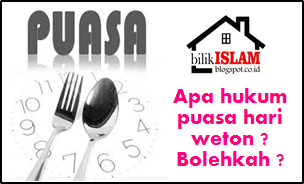 Apa Hukum Puasa Weton Hari Sabtu ? ~ Bilik Islam