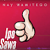 AUDIO l Nay Wa Mitego - IPO SAWA l Download 
