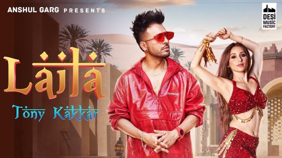 Laila Lyrics Tony Kakkar