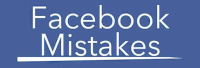 Facebook Mistakes
