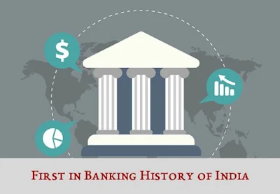 First in Banking History of India