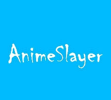 تطبيق AnimeSlayer لمشاهدة أفلام الأنمي