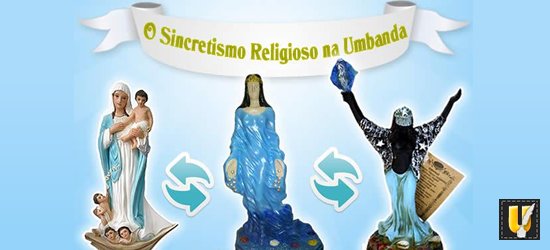 O Sincretismo Religioso na Umbanda