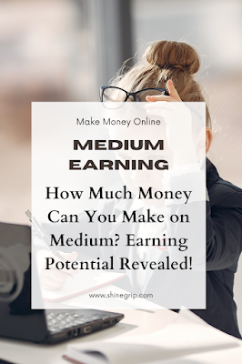 How Much Money Can You Make on Medium? Earning Potential Revealed!