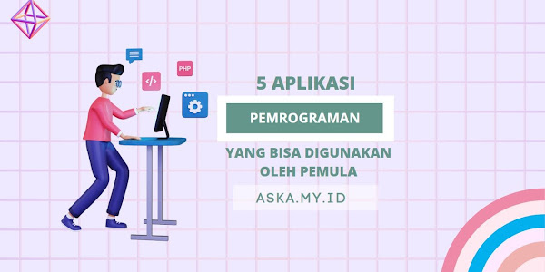 5 Aplikasi Pemrograman yang Bisa Digunakan oleh Pemula