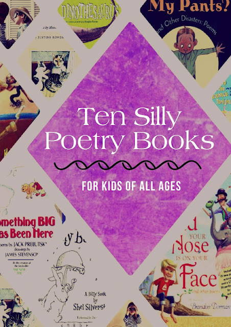 Ten Silly Poetry Books for kids of all ages   A list to start with from Reading List