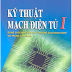 SÁCH SCAN - Kỹ thuật mạch điện tử Full 2 tập (TS. Nguyễn Viết Nguyên Cb)