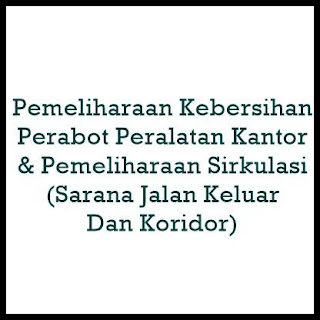 Cara Pemeliharaan Kebersihan Peralatan Kantor Dan Sirkulasi