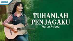 Lirik Lagu Herlin Pirena - Tuhan Penjagaku