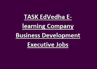 TASK EdVedha E-learning Company Business Development Executive Jobs