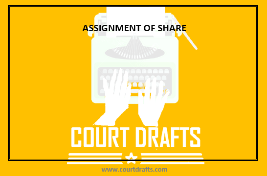 ASSIGNMENT OF SHARE