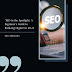 SEO in the Spotlight: A Beginner's Guide to Ranking Higher in 2024