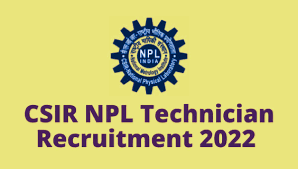 CSIR NPL Technician Recruitment