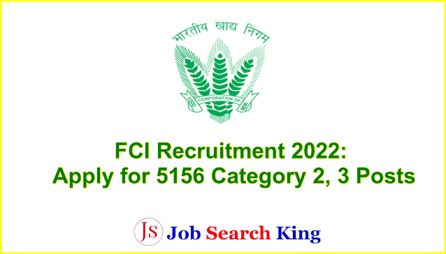 FCI Recruitment 2022: Apply for 5156 Category 2, 3 Posts