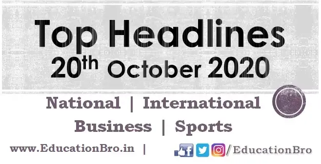 Top Headlines 20th October 2020 EducationBro