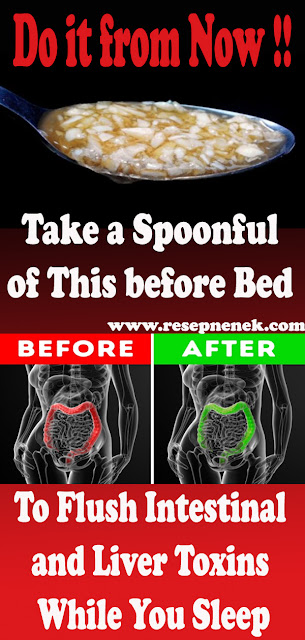 Take a Spoonful of This before Bed to Flush Intestinal and Liver Toxins While You Sleep
