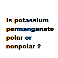 Is potassium permanganate polar or nonpolar ?