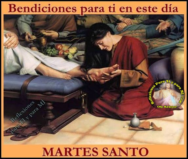 Bendiciones para ti en este día MARTES SANTO