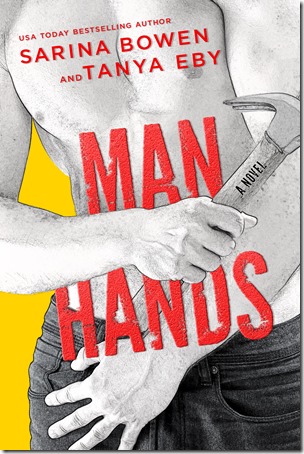 Review: Man Hands (Man Hands #1) by Sarina Bowen and Tanya Eby | About That Story