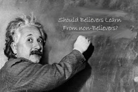 Is there anything believers can learn from non-believers?