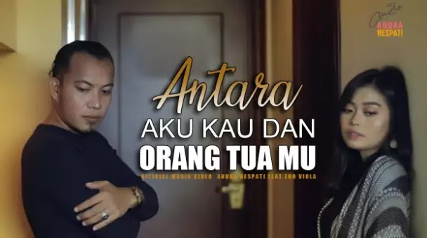 Antara Aku Kau Dan Orang Tuamu - Andra Respati feat. Eno Viola