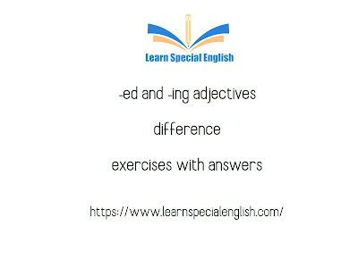 ed and ing adjectives difference exercises with answers