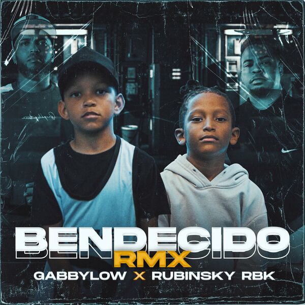 Rubinsky Rbk – Bendecido (Remix) (Feat.Gabbylow) (Single) 2023