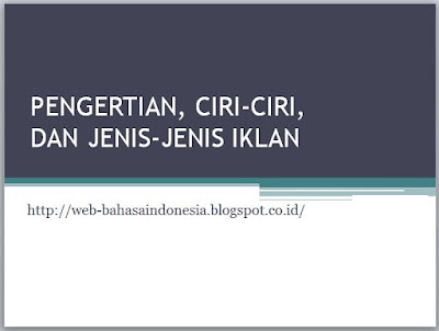 PENGERTIAN, CIRI-CIRI, DAN JENIS-JENIS IKLAN