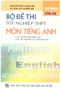 Bộ Đề Thi Tốt Nghiệp THPT Môn Tiếng Anh - Nguyễn Bảo Trang