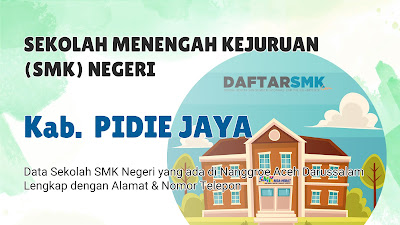 Daftar SMK Negeri di Kab. Pidie Jaya Aceh