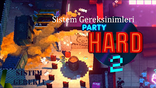 Party Hard 2 Sistem Gereksinimleri 
