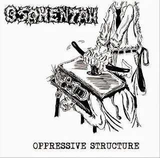 Osamentah - Oppressive structure (2014)