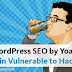 'Wordpress Seo Yesteryear Yoast' Plugin Vulnerability Affects Millions