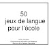 50 jeux de langue pour l’école