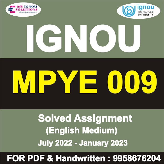 MPYE 009 Solved Assignment 2022-23