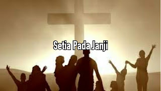 Setia Pada Janji