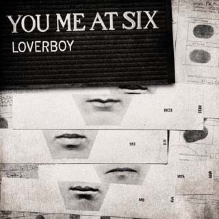 You Me At Six - Loverboy Lyrics | Letras | Lirik | Tekst | Text | Testo | Paroles - Source: musicjuzz.blogspot.com