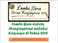 Lomba Guru dalam Menginspirasi melalui Karyanya di Tahun 2018