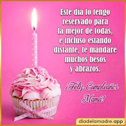 feliz cumpleaños mamá a distancia