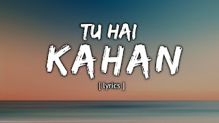 Tu Hai Kahan Lyrics In English Translation – Uraan